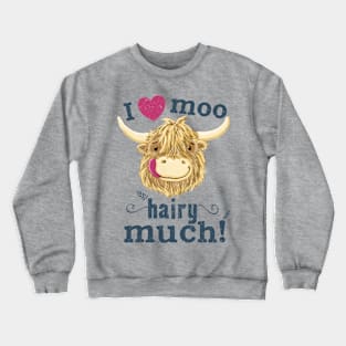 Scottish Highland Cow Love! Crewneck Sweatshirt